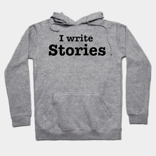 I Write Stories Hoodie